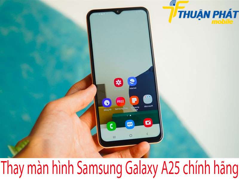 Thay màn hình Samsung Galaxy A25 tại Thuận Phát Mobile
