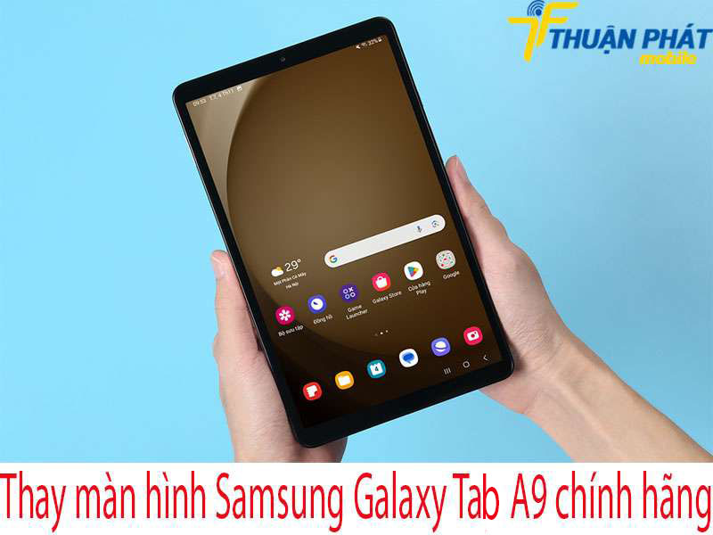 Thay màn hình Samsung Galaxy Tab A9