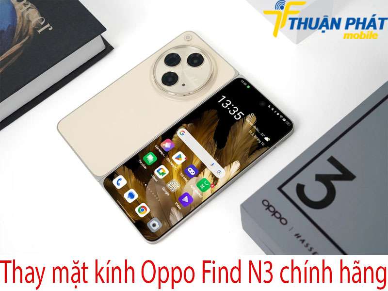 Thay mặt kính Oppo Find N3 tại Thuận Phát Mobile