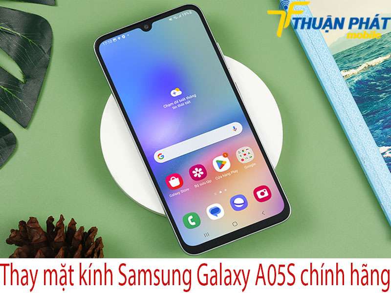 Thay mặt kính Samsung Galaxy A05s tại Thuận Phát Mobile