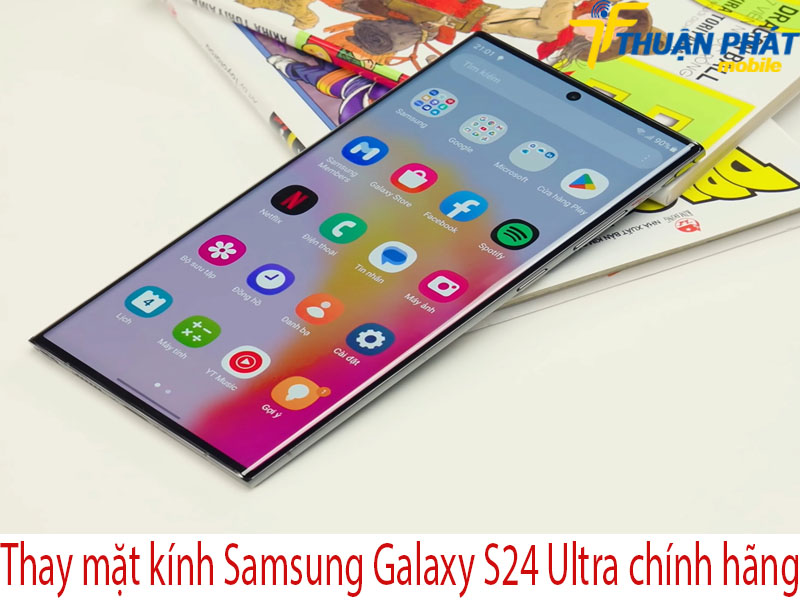 Thay mặt kính Samsung Galaxy S24 Ultra tại Thuận Phát Mobile