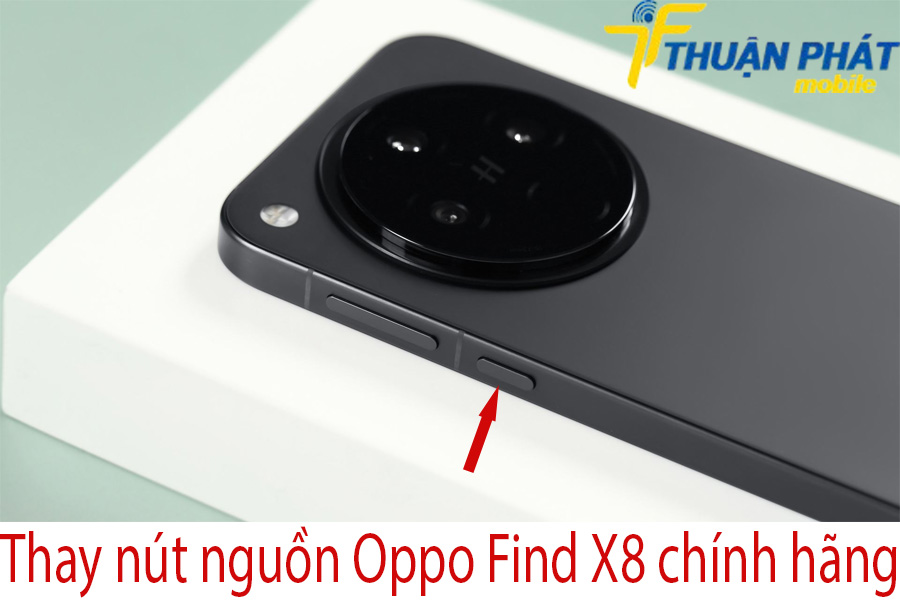 Thay nút nguồn Oppo Find X8 chính hãng