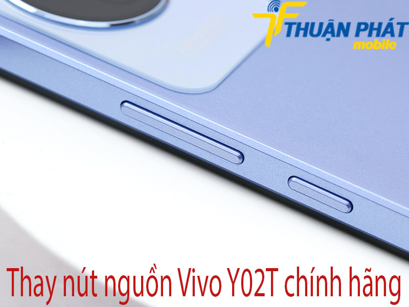 Thay nút nguồn Vivo Y02T chính hãng