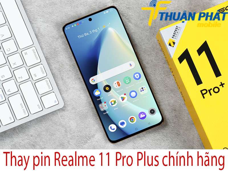 Thay pin Realme 11 Pro Plus tại Thuận Phát Mobile 