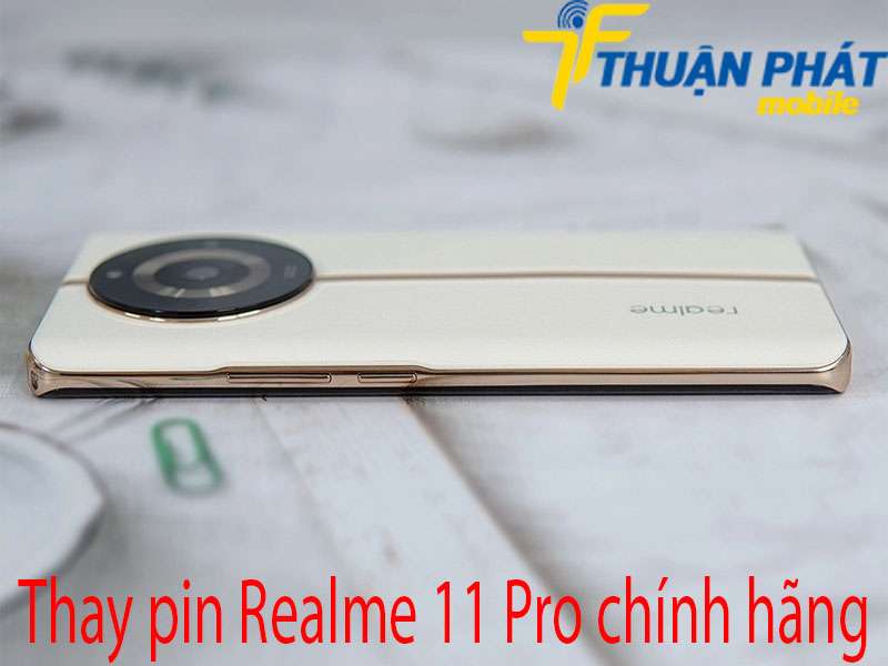 Thay pin Realme 11 Pro chính hãng