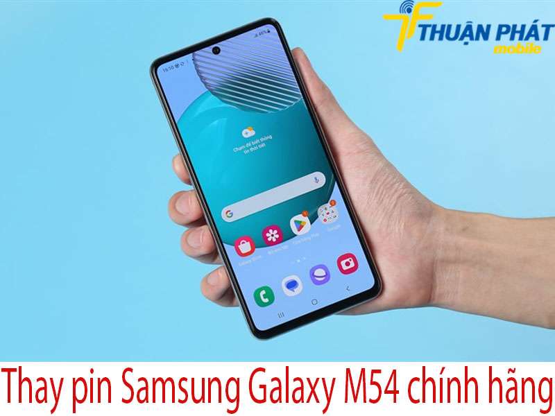 Thay pin Samsung Galaxy M54 tại Thuận Phát Mobile