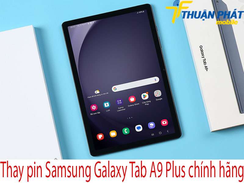 Thay pin Samsung Galaxy Tab A9 Plus tại Thuận Phát Mobile
