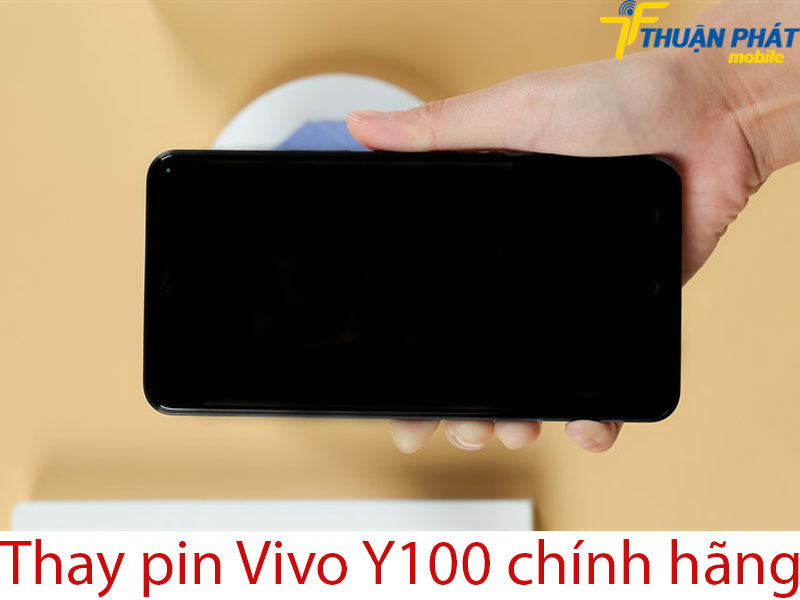 Thay pin Vivo Y100 chính hãng tại Thuận Phát Mobile