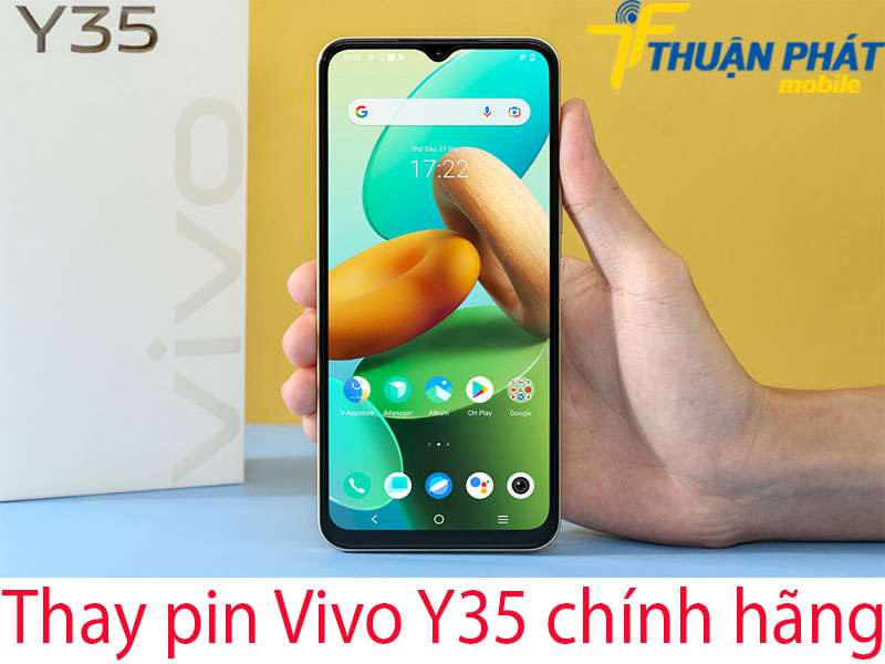 Thay pin Vivo Y35 tại Thuận Phát Mobile