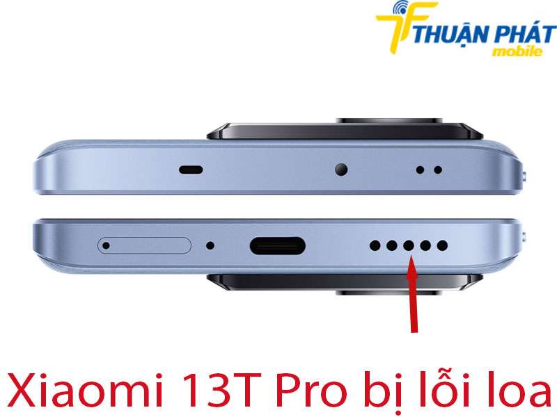 Xiaomi 13T Pro bị lỗi loa