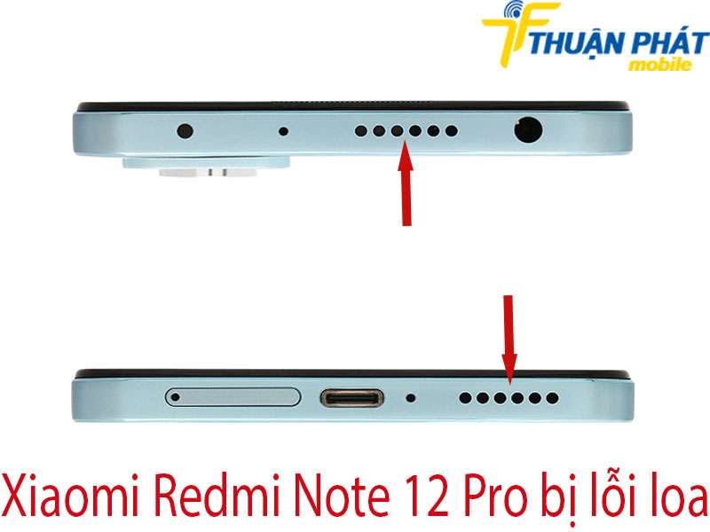 Xiaomi Redmi Note 12 Pro bị lỗi loa