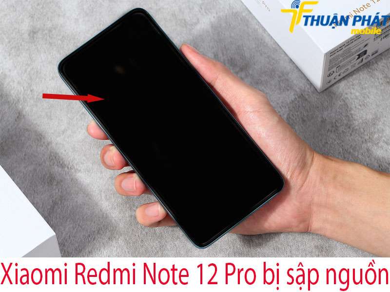 Xiaomi Redmi Note 12 Pro bị sập nguồn 