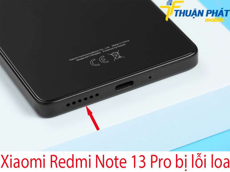 Xiaomi Redmi Note 13 Pro bị lỗi loa