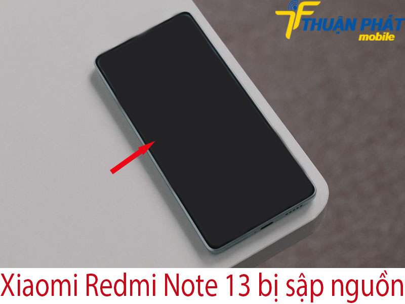 Xiaomi Redmi Note 13 bị sập nguồn 