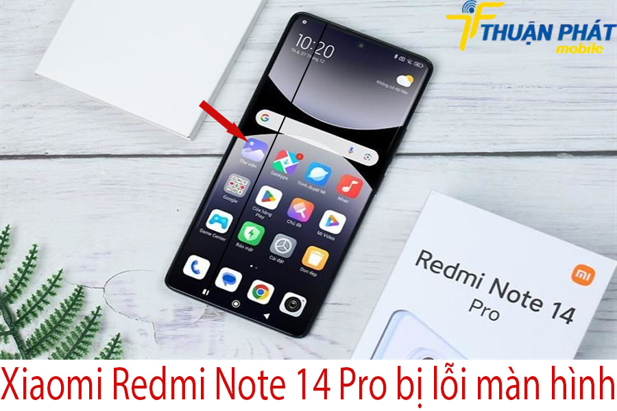 Xiaomi Redmi Note 14 Pro bị lỗi màn hình