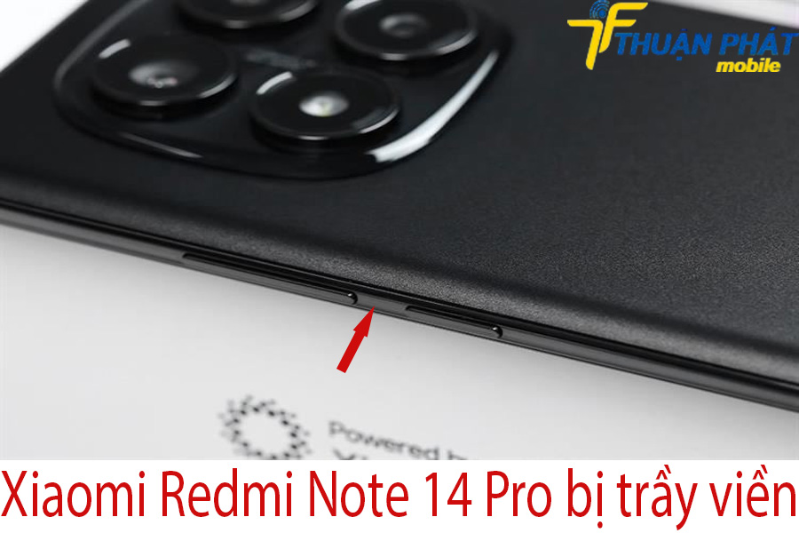 Xiaomi Redmi Note 14 Pro bị trầy viền