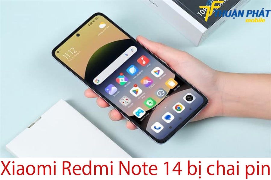 Xiaomi Redmi Note 14 bị chai pin