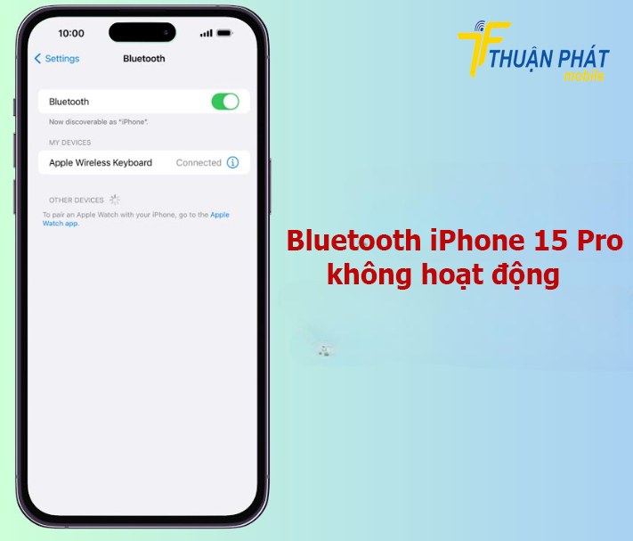 Bluetooth iPhone 15 Pro không hoạt động