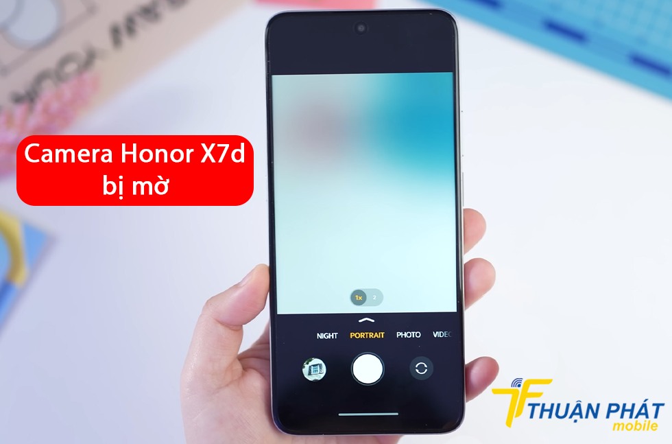 Camera Honor X7d bị mờ