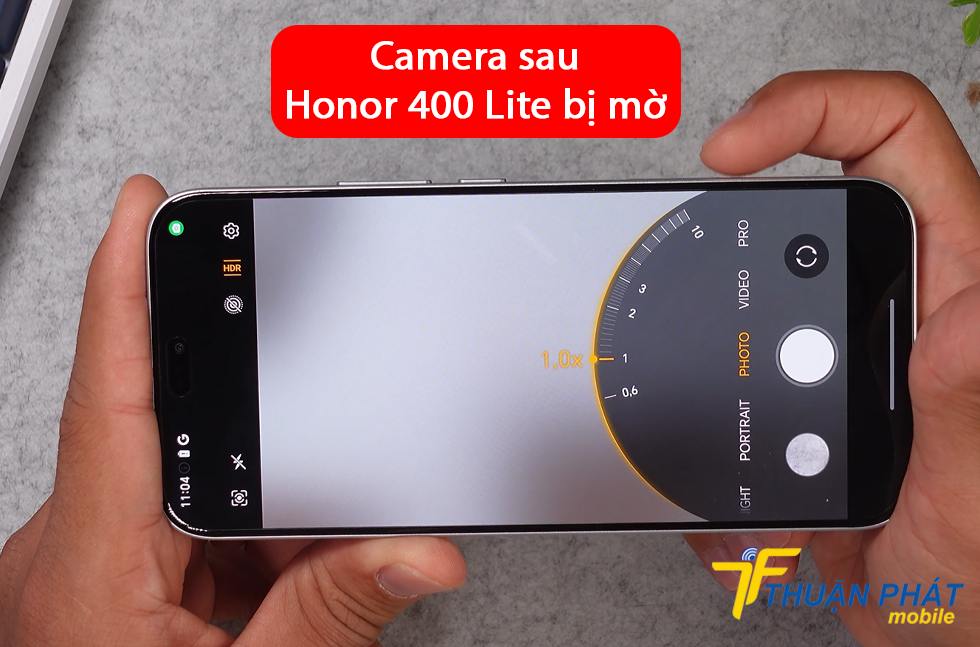 Camera sau Honor 400 Lite bị mờ