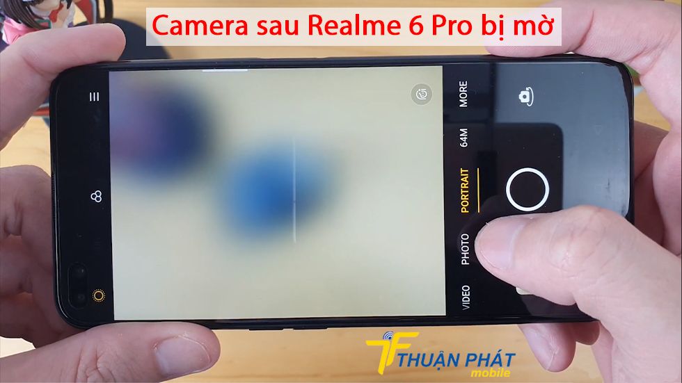 Camera sau Realme 6 Pro bị mờ