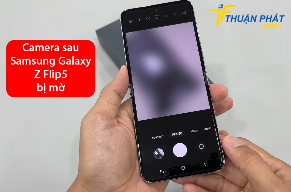 Camera sau Samsung Galaxy Z Flip5 bị mờ