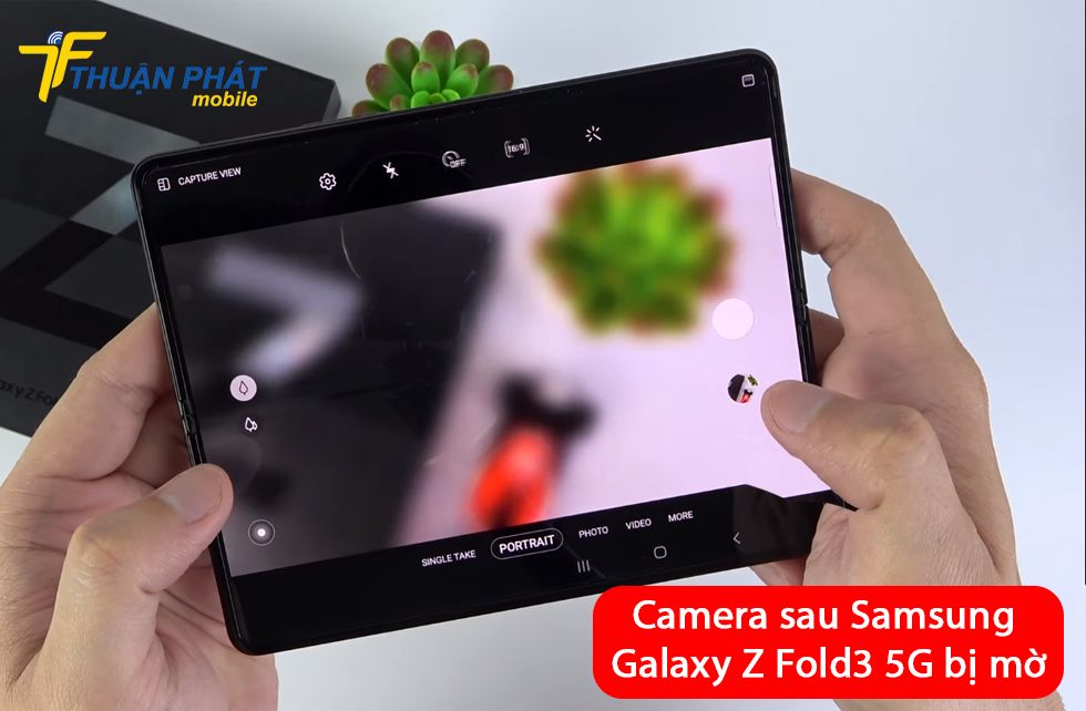 Camera sau Samsung Galaxy Z Fold3 5G bị mờ