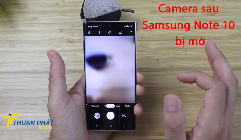 Camera sau Samsung Note 10 bị mờ