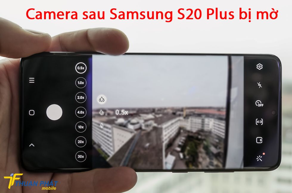 Camera sau Samsung S20 Plus bị mờ