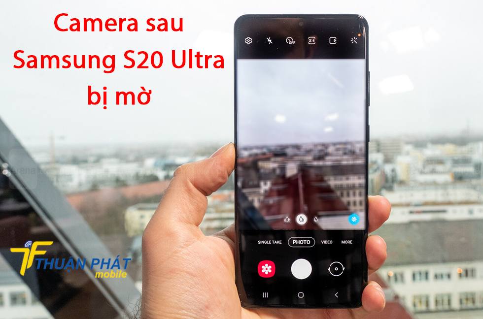 Camera sau Samsung S20 Ultra bị mờ