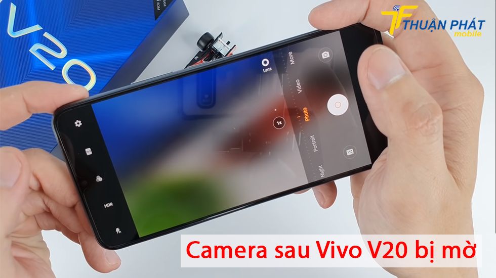 Camera sau Vivo V20 bị mờ