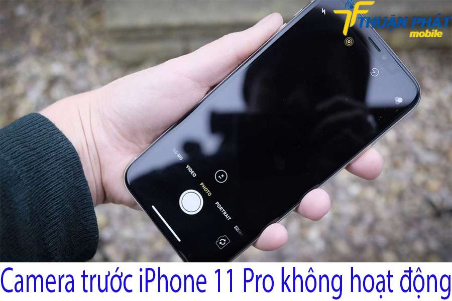 Camera trước iPhone 11 Pro không hoạt động
