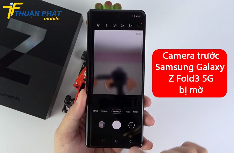 Camera trước Samsung Galaxy Z Fold3 5G bị mờ