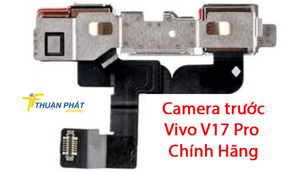 Camera trước Vivo V17 Pro chính hãng