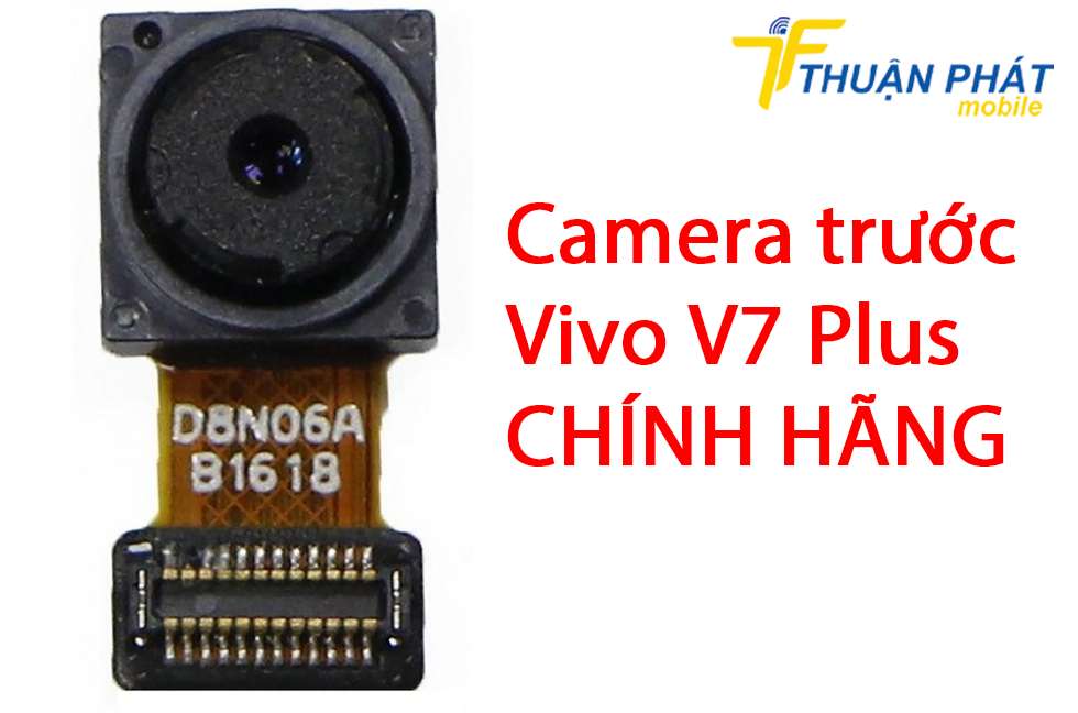 Camera trước Vivo V7 Plus chính hãng