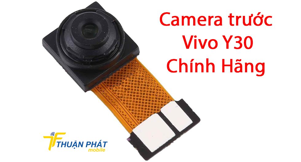 Camera trước Vivo Y30 chính hãng