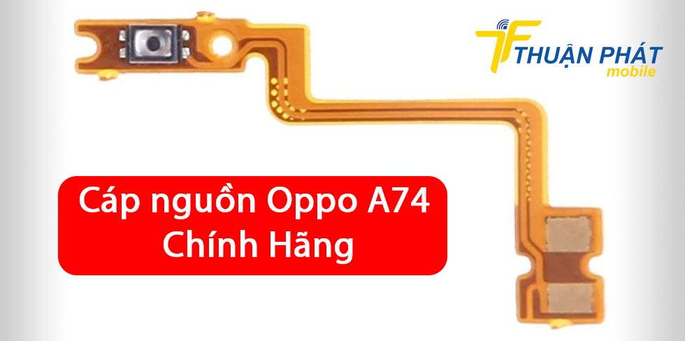 Cáp nguồn Oppo A74 chính hãng