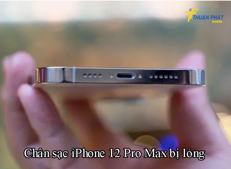 Chân sạc iPhone 12 Pro Max bị lỏng Chân sạc iPhone 12 Pro Max bị lỏng