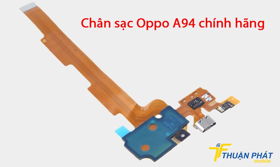 Chân sạc Oppo A94 chính hãng