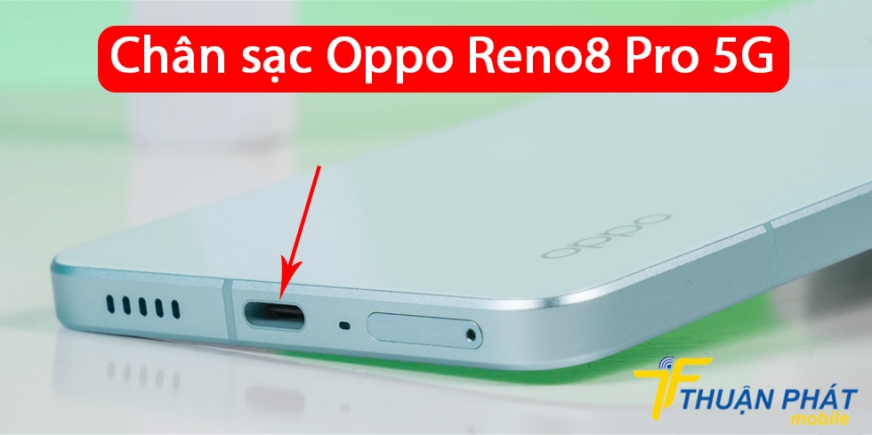 Chân sạc Oppo Reno8 Pro 5G