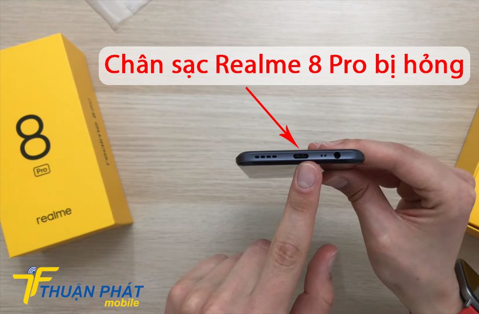Chân sạc Realme 8 Pro bị hỏng