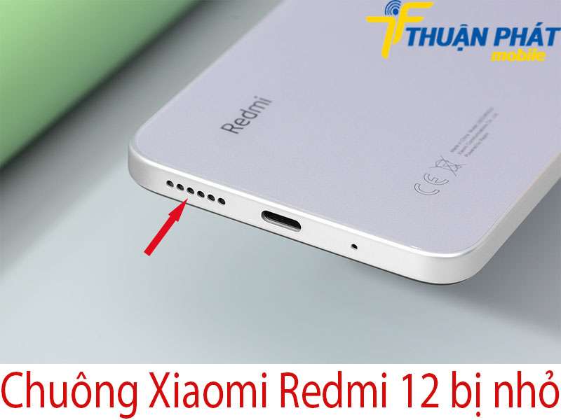 Chuông Xiaomi Redmi 12 bị nhỏ