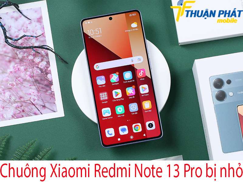 Chuông Xiaomi Redmi Note 13 Pro bị nhỏ