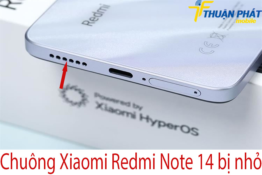 Chuông Xiaomi Redmi Note 14 bị nhỏ