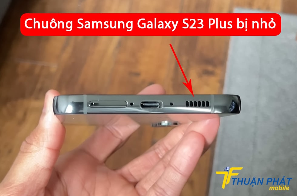 Chuông Samsung Galaxy S23 Plus bị nhỏ