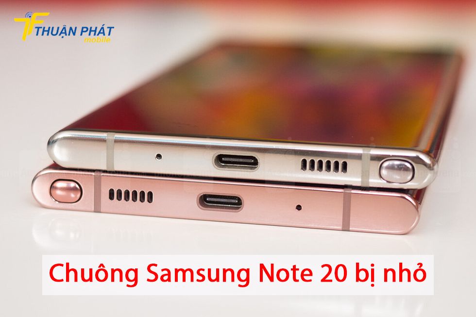 Chuông Samsung Note 20 bị nhỏ