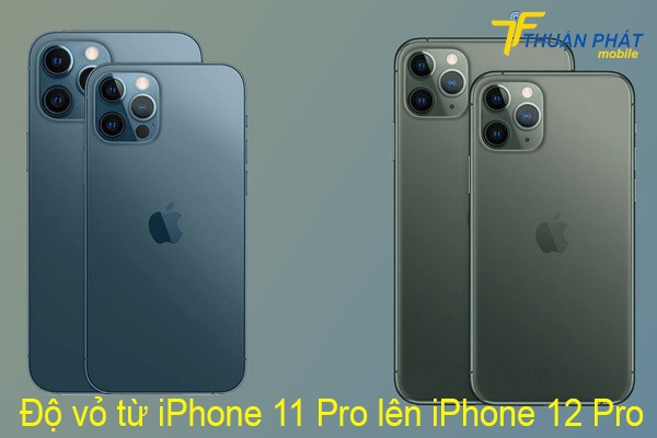 Độ vỏ từ iPhone 11 Pro lên iPhone 12 Pro