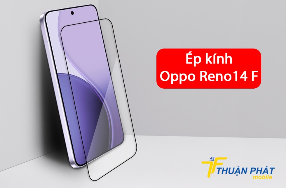 Ép kính Oppo Reno14 F