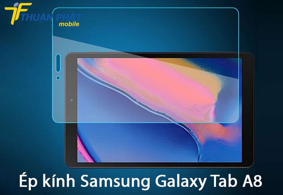 Ép kính Samsung Galaxy Tab A8
