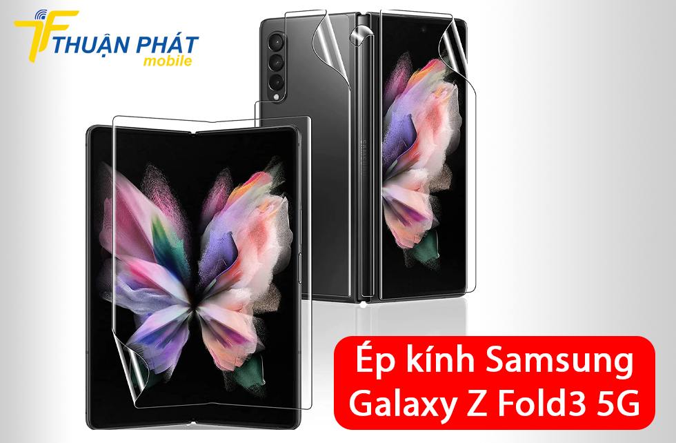 Ép kính Samsung Galaxy Z Fold3 5G